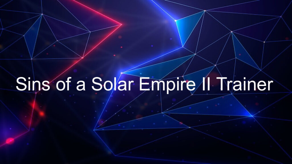 Sins of a Solar Empire II Trainer