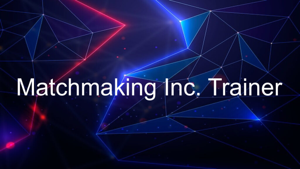 Matchmaking Inc. Trainer