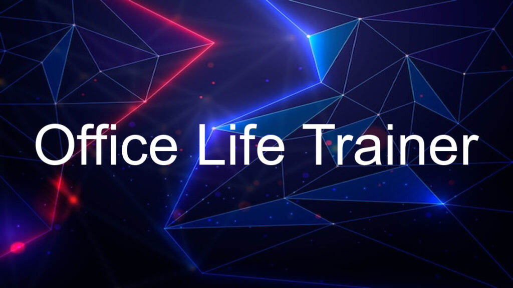 Office Life Trainer