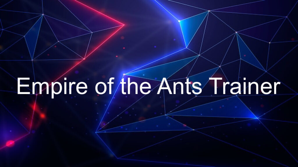 Empire of the Ants Trainer