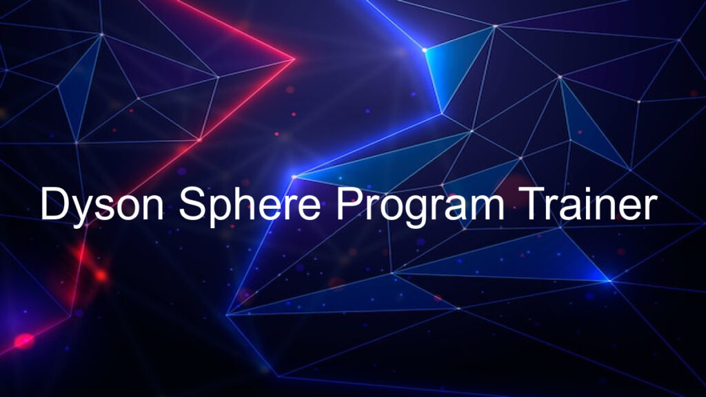 Dyson Sphere Program Trainer