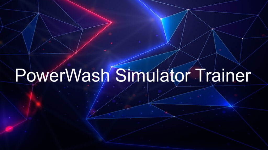 PowerWash Simulator Trainer