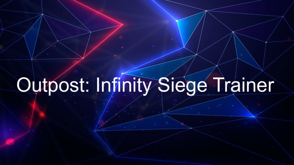 Outpost: Infinity Siege Trainer