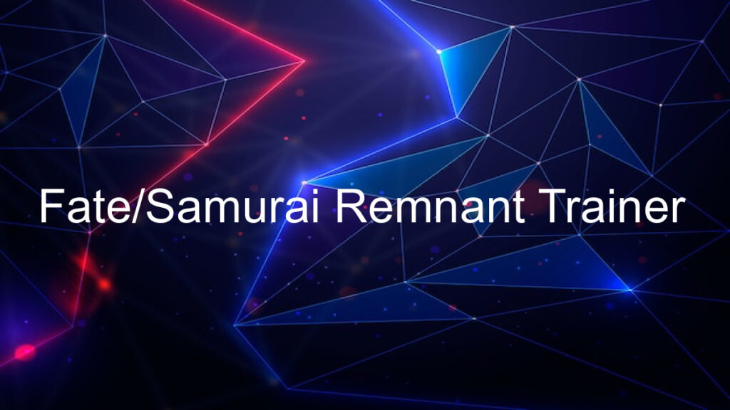Fate/Samurai Remnant Trainer