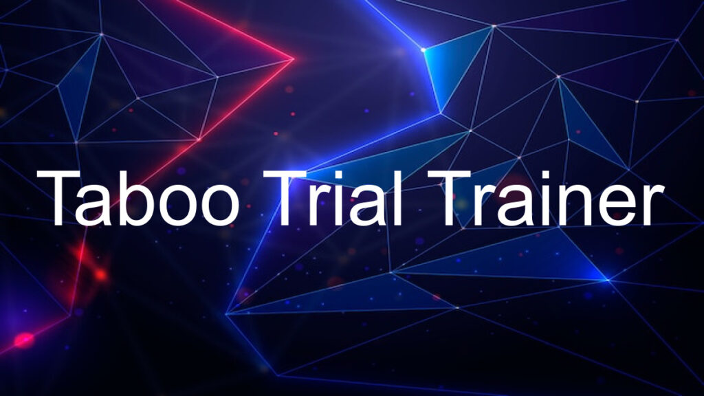 Taboo Trial Trainer