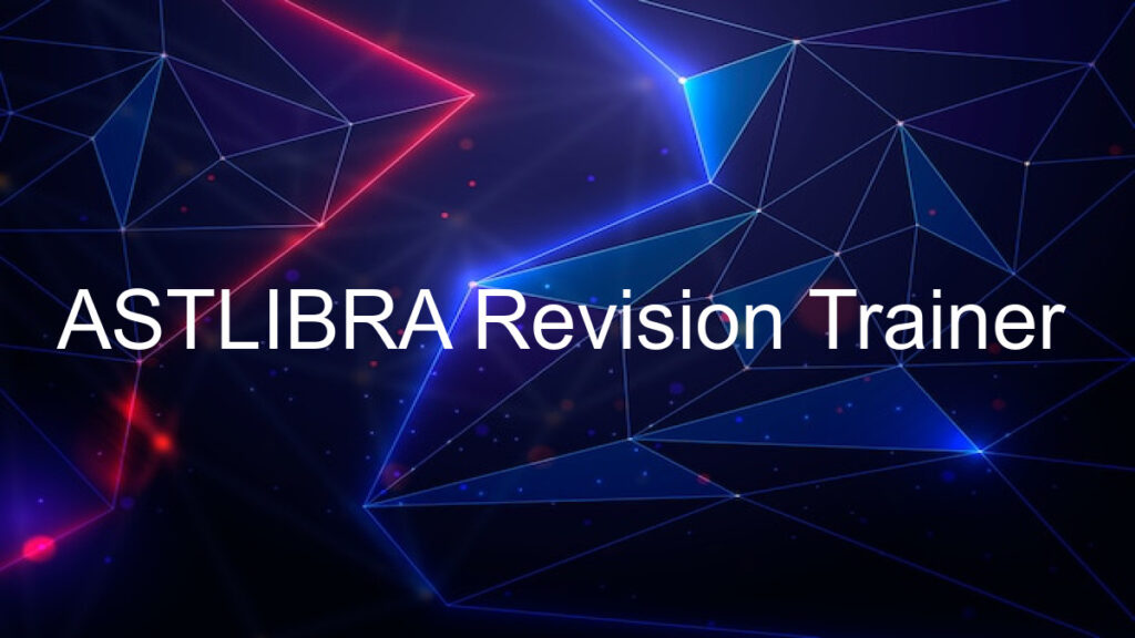 ASTLIBRA Revision Trainer