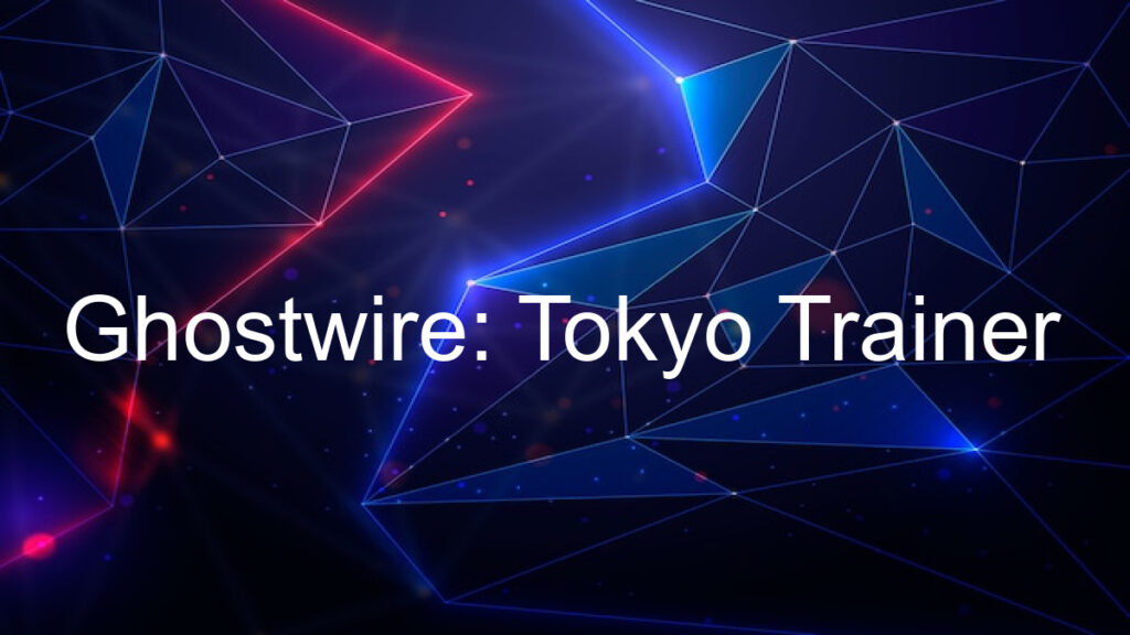 Ghostwire: Tokyo Trainer
