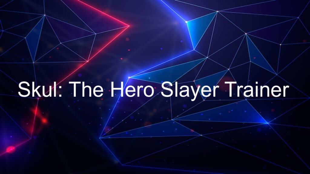 Skul: The Hero Slayer Trainer