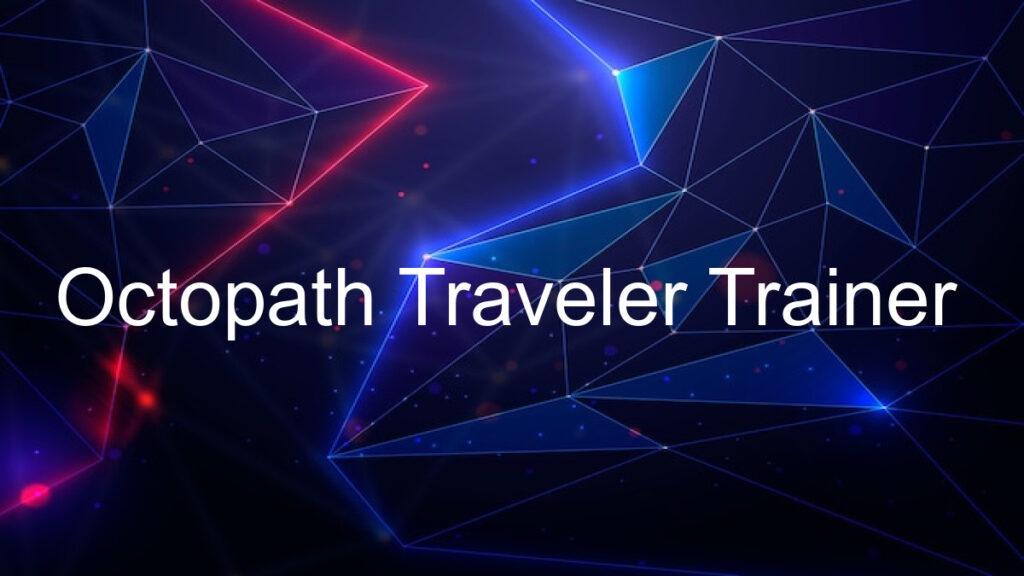 Octopath Traveler Trainer