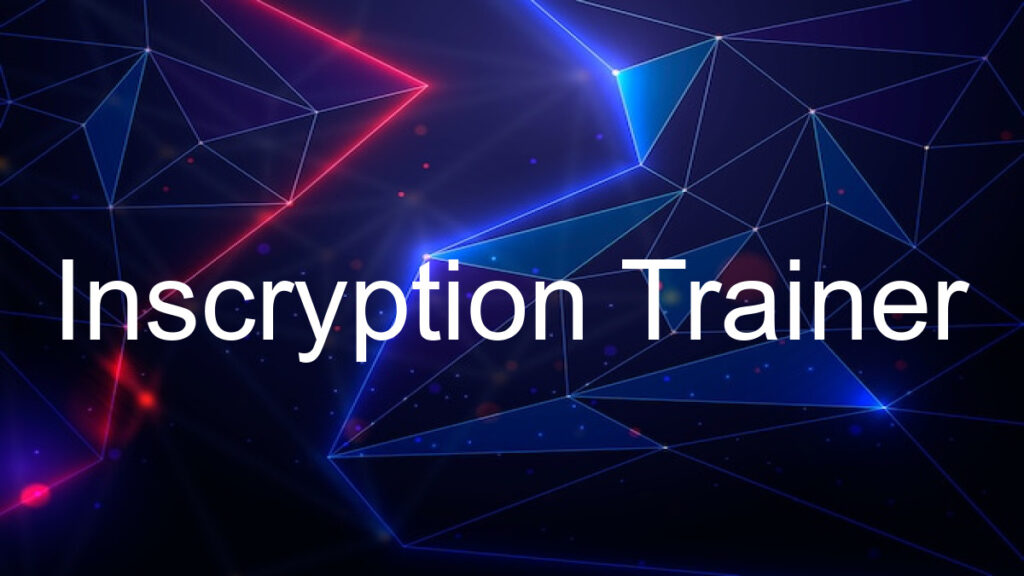 Inscryption Trainer