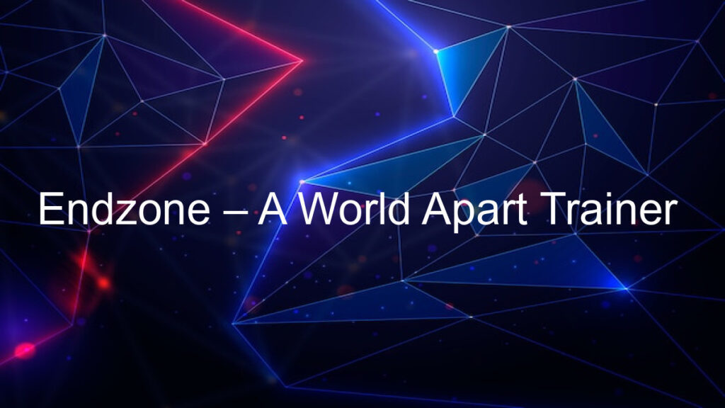 Endzone – A World Apart Trainer
