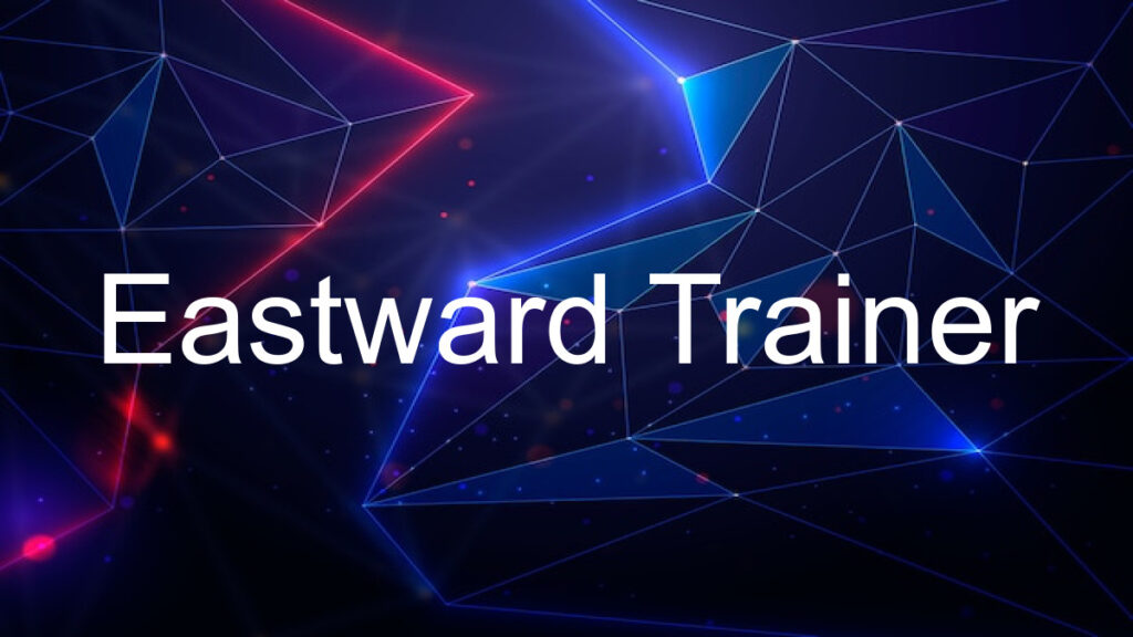 Eastward Trainer