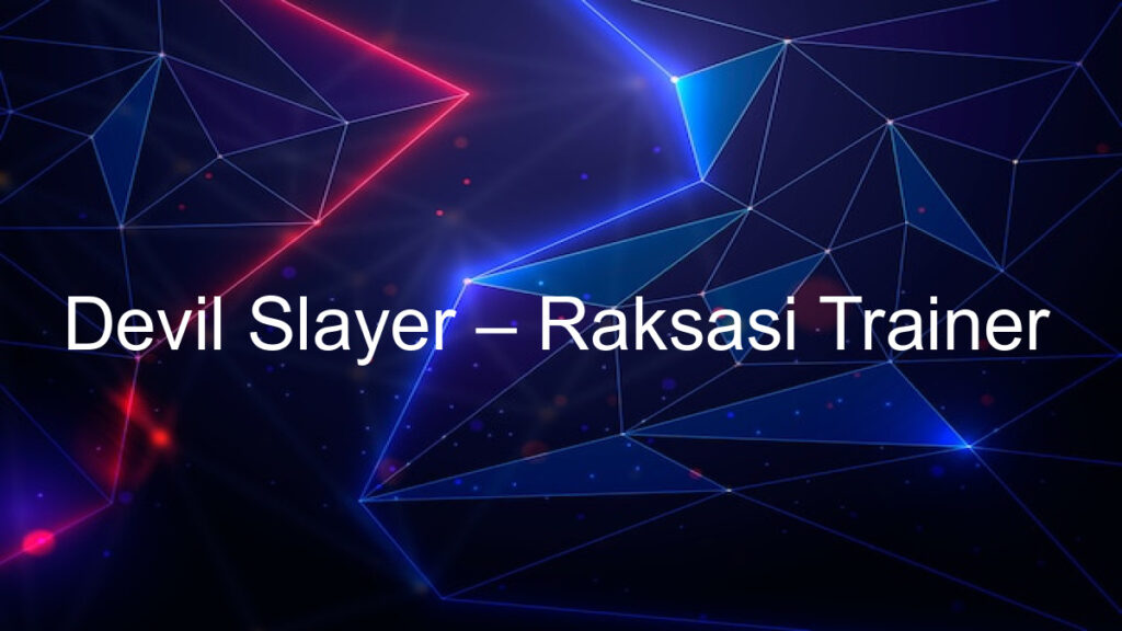 Devil Slayer – Raksasi Trainer