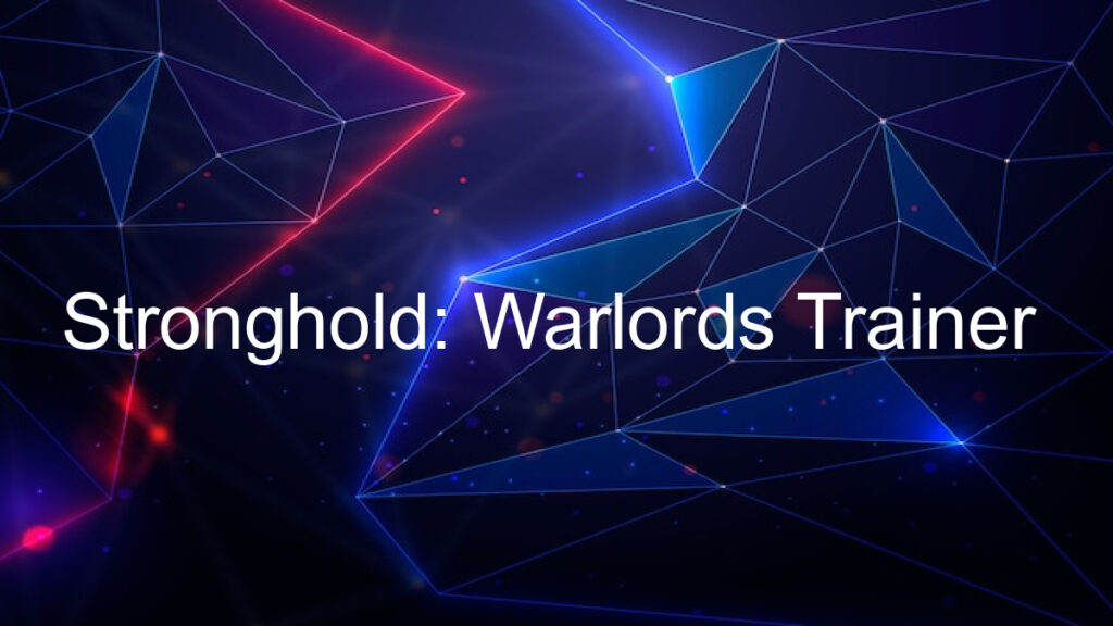 Stronghold: Warlords Trainer