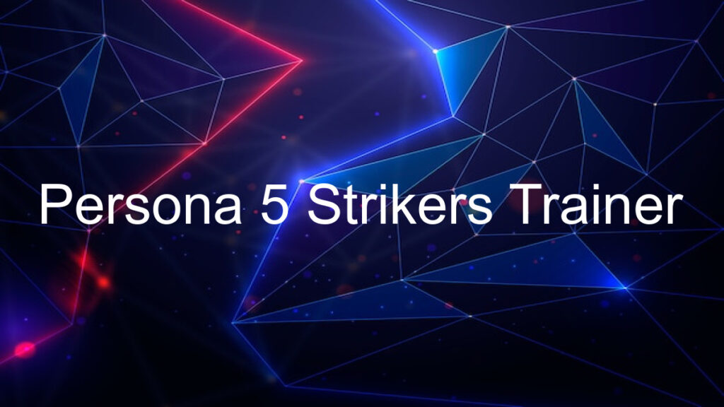 Persona 5 Strikers Trainer