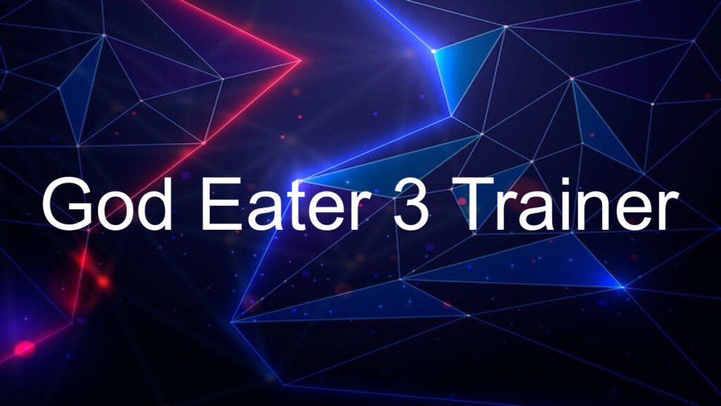 God Eater 3 Trainer