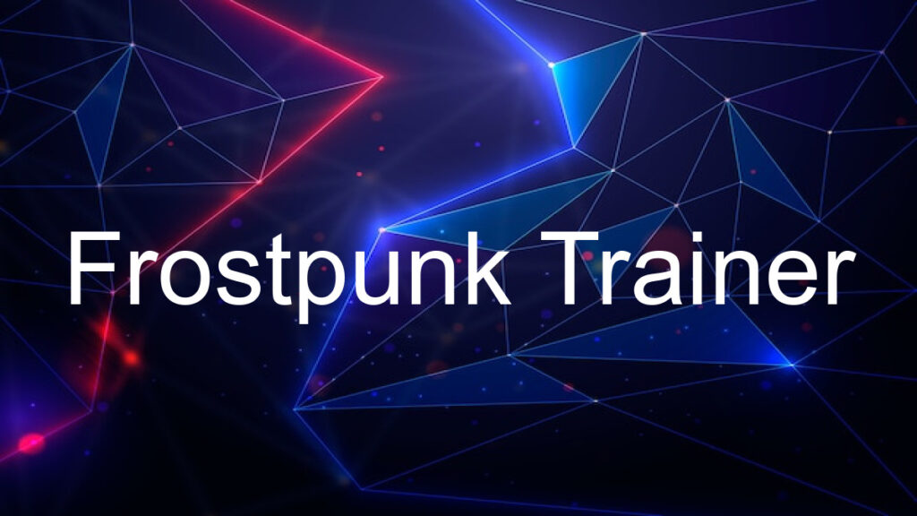 Frostpunk Trainer