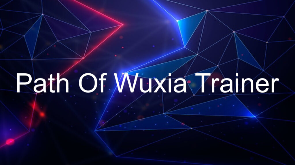 Path Of Wuxia Trainer