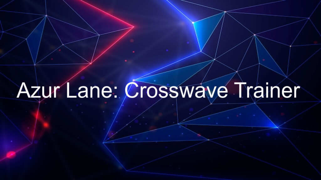 Azur Lane: Crosswave Trainer